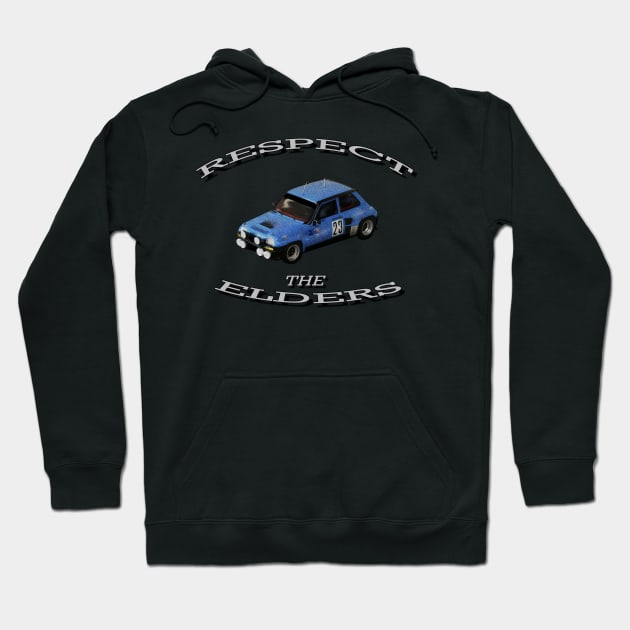 Renault 5 Turbo 'Respect The Elders' Hoodie by CarEnthusast